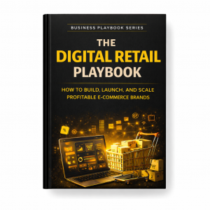 Digital Retail Playbook eBook | Build, Launch & Scale Profitable E-Commerce Brands